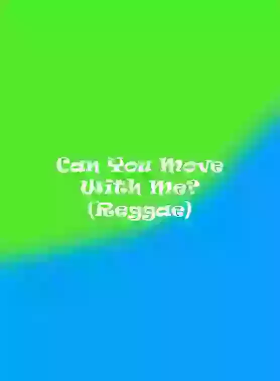 Can You Move With Me Song